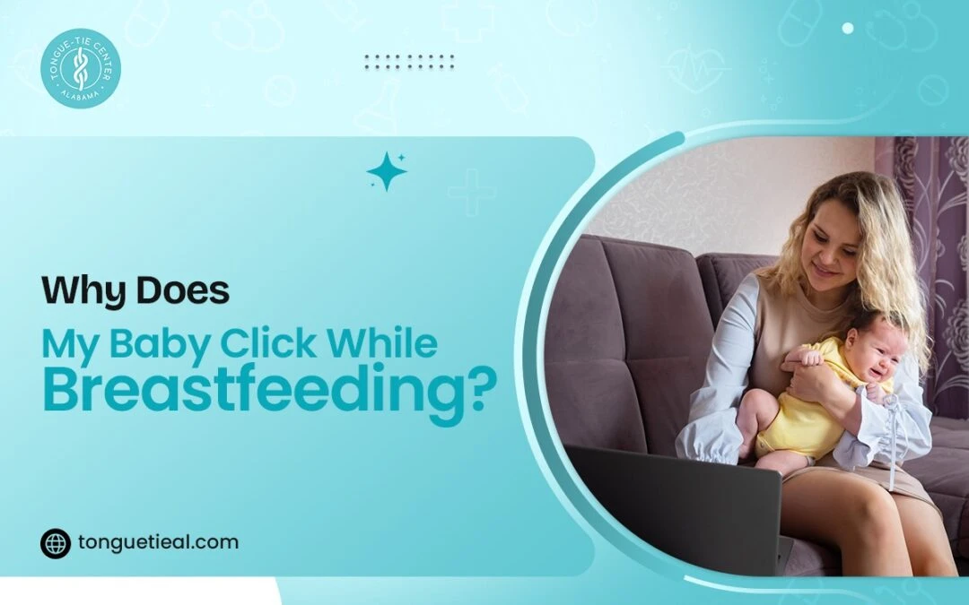 Why Does My Baby Click While Breastfeeding?