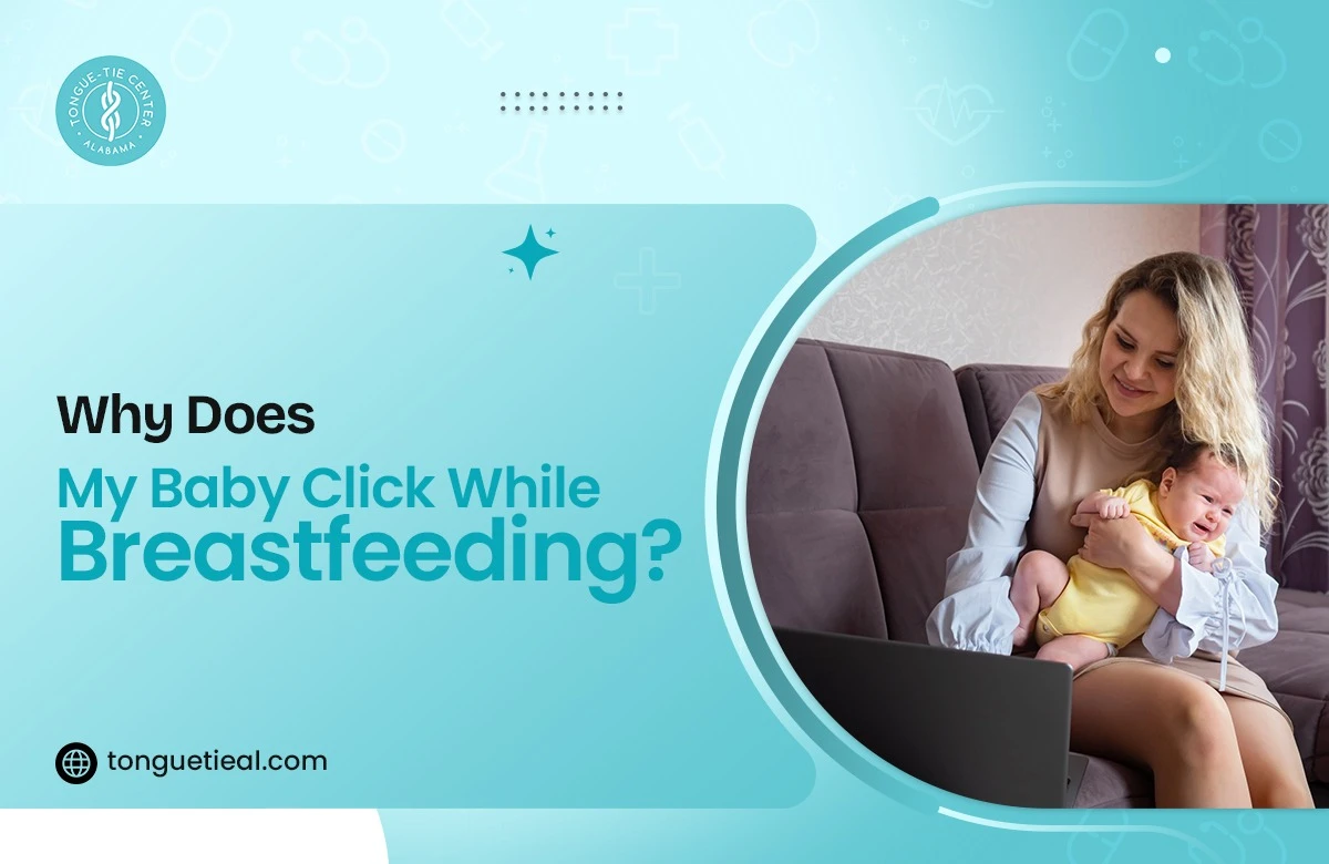 Baby Click While Breastfeeding: Common Causes Explained Baby Click While Breastfeeding: Common Causes Explained