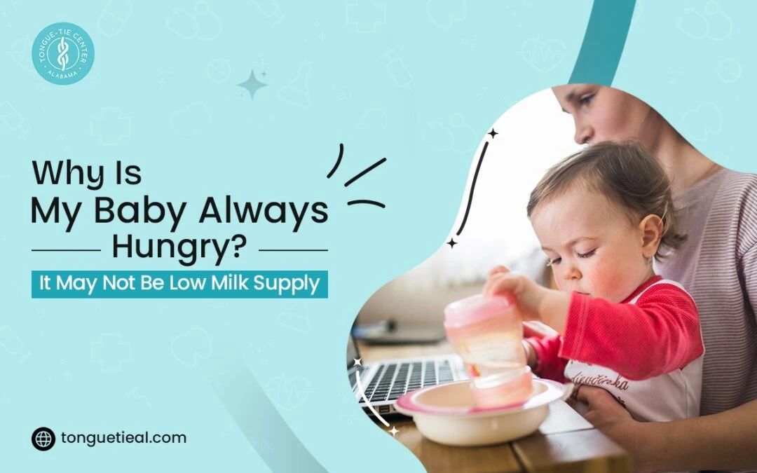 Why Is My Baby Always Hungry? It May Not Be Low Milk Supply